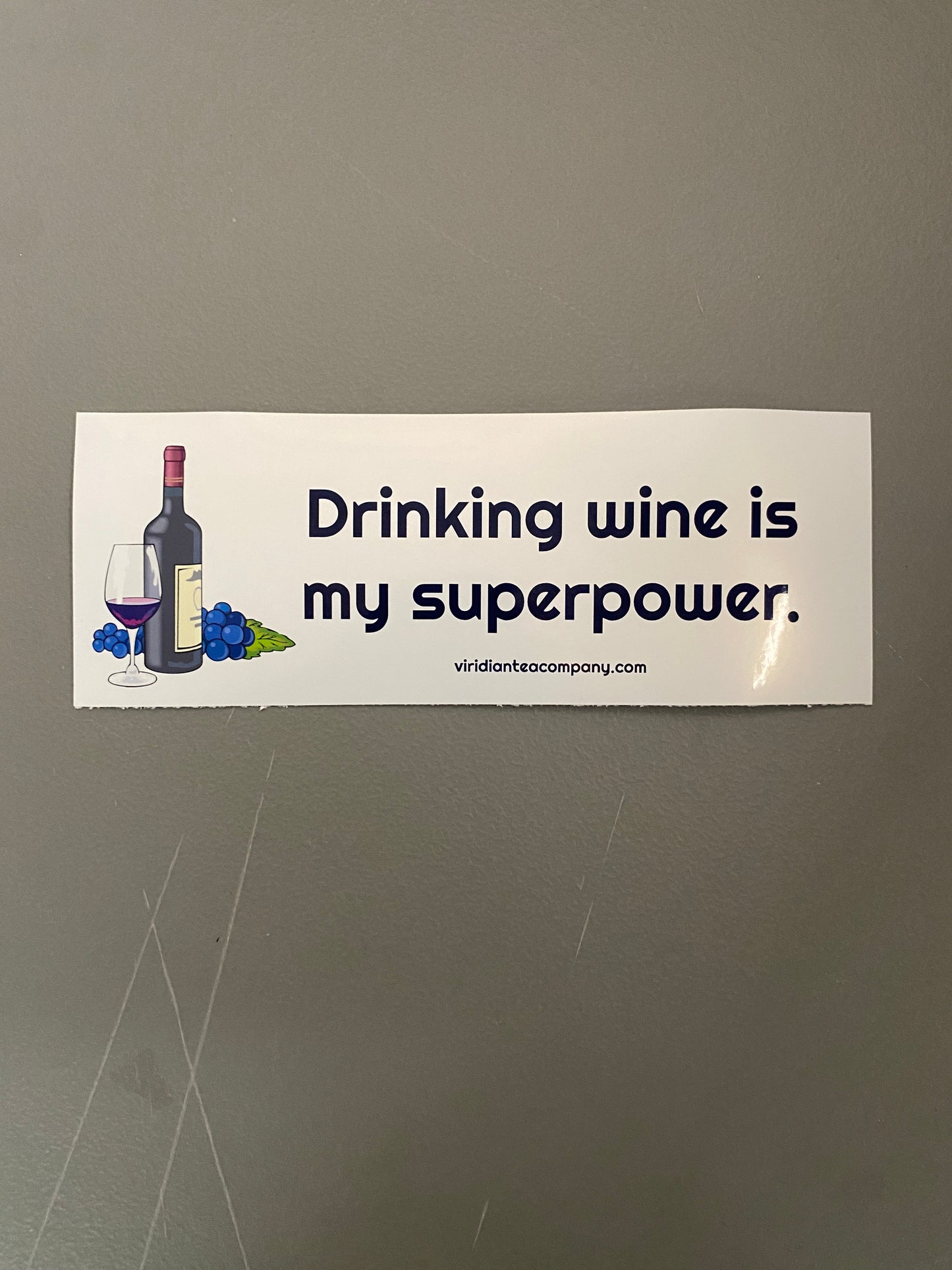 Drinking Wine is my Superpower. - bumper sticker