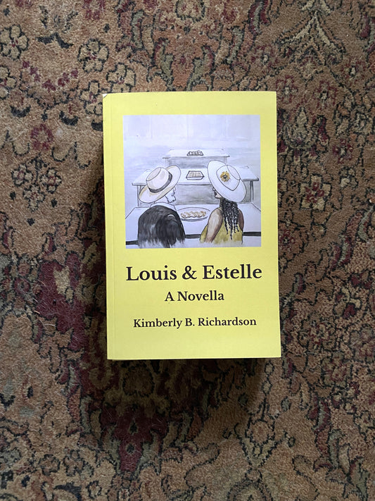 Louis & Estelle: A Novella by Kimberly B. Richardson