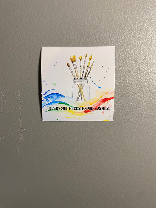 Everyone Needs Paintbrushes - STICKER