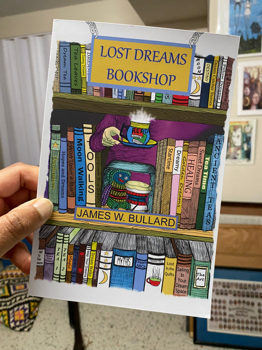 Lost Dreams Bookshop - A Novella by James W. Bullard